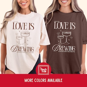 Love is Brewing Bachelorette Shirts, Bachelorette Party Shirts, Custom Bachelorette Shirts, Coffee Shirts, Coffee Love | Comfort Colors