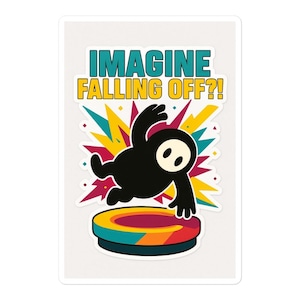 Caseoh - &quot;Imagine Falling Off?!&quot; Fall Guys Sticker