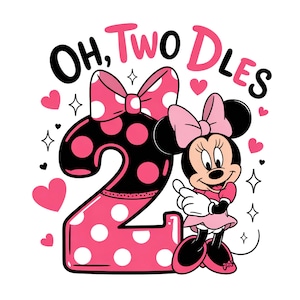 Pode incluir: Ilustração colorida com Minnie Mouse e o texto "Oh, Two Dles". O número 2 é decorado com bolinhas rosa e um laço. Corações e estrelas completam o design, perfeito para um segundo aniversário.