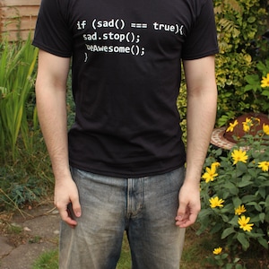Funny JavaScript T-Shirt | if sad  Stop Be Awesome | Programmer Humor Tee | Coding Gift for Developers, Coders & Techies/ Positivity