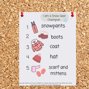 May include: A list of winter clothing items for kids, including snowpants, boots, a coat, a hat, and a scarf with mittens. The text "I am a Snow Gear Champion" is at the top. The items are numbered 1 through 5.