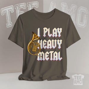 I Play Heavy Metal French Horn Shirt - Funny Band Kid Tee, Brass Musician Gift, Marching Band Section Shirt, French Horn Player T-Shirt
