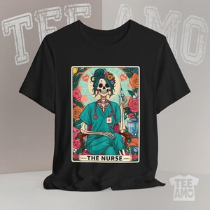 The Nurse Tarot Card T-Shirt - Funny Skeleton Nurse Shirt, Medical Tarot Tee, Halloween Nurse Gift, Nurse Appreciation Apparel