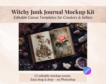 May include: An open book with vintage illustrations of a skeleton in a dress and a pink rose. The text "Witchy Junk Journal Mockup Kit" and "Editable Canva Templates for Creators & Sellers" are at the top. The bottom text reads "12 editable mockup scenes. Easy drag & drop - no Photoshop."