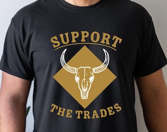 Unterstützen Sie das Trades T-Shirt | Western Händler Tee | Geschenk für Union Kollegen, Ehemann, Freund, Vater | Fleißiger Amerikaner | Blauer Kragen
