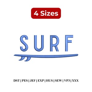 May include: An embroidery design featuring the word SURF in blue thread above a blue surfboard graphic. A red rectangular label at the top reads 4 Sizes. The bottom text lists file formats: DST | PES | JEF | EXP | HUS | SEW | VP3 | XXX.