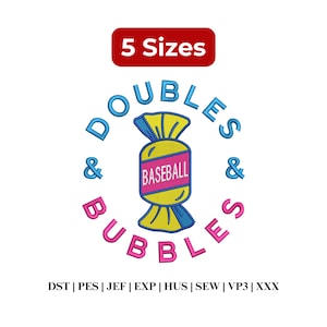 May include: A white background features a circular design with the words "DOUBLES & BUBBLES" in blue and pink. A candy graphic in yellow, blue, and pink has the word "BASEBALL" on it. The text "5 Sizes" is in a red rectangle.
