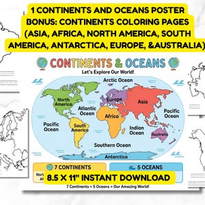 May include: A colorful educational poster titled CONTINENTS & OCEANS featuring a world map with labeled continents and oceans, surrounded by black and white outline coloring pages of individual continents, labeled 8.5 x 11 inch instant download.
