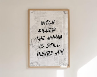 Witch Killer The Human Is Still Inside Him | Throne of Glass | Digital Print | Queen of Shadows | Manon | Dorian