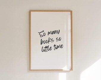 So many books so little time | Digital Art | Book Lovers Room Decor | Wall Art
