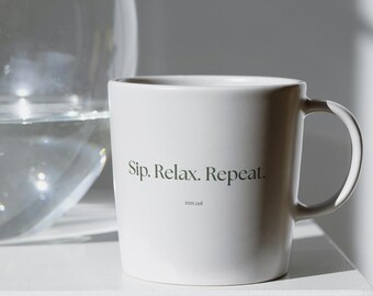 Sip Relax Repeat Mug – Minimalist ceramic mug | Relaxation mug, wellness & coffee time gift idea – Mwasi permanent collection.