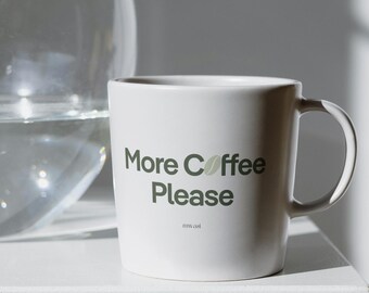 More Coffee Please Mug – Minimalist Mug | Gift Mug for Coffee Addict, Aesthetic Ceramic Mug – Mwasi Permanent Collection.