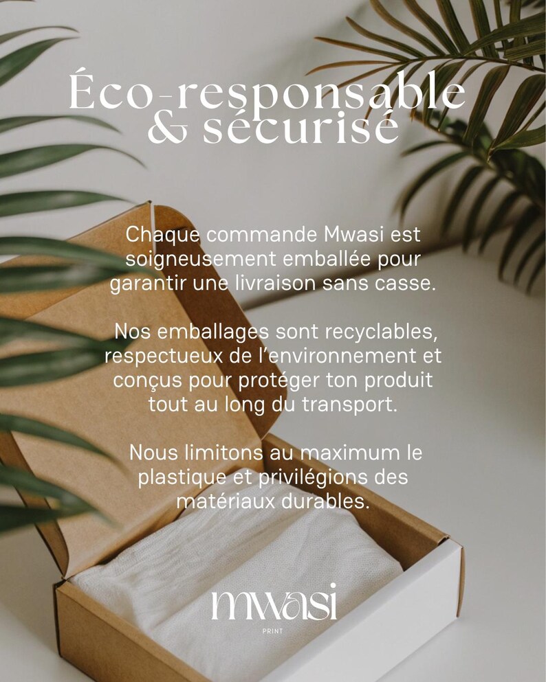 May include: Open cardboard box with a white cloth inside, with text in French: "Eco-responsible & secure." The box is surrounded by green leaves. The Mwasi Print logo is at the bottom.