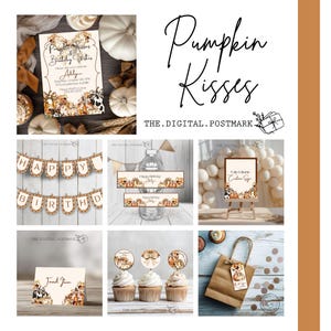 May include: A selection of autumnal party decorations with the text "Pumpkin Kisses." Includes invitations, banners, cupcake toppers, and a sign, all featuring pumpkin and floral designs. The items are arranged on a wooden surface.