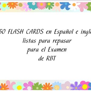 Puede incluir: Una tarjeta rectangular blanca con un borde floral, con texto en español e inglés. El texto dice: "50 FLASH CARDS en Español e ingles listas para repasar para el Examen de RBT."