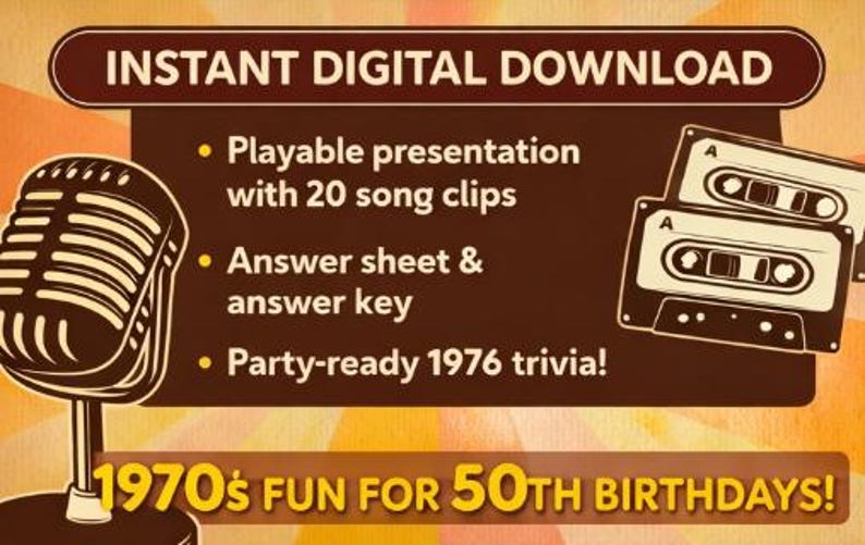 May include: A retro-themed digital download graphic with a microphone and cassette tapes. Text reads "Instant Digital Download" and "1970s Fun for 50th Birthdays!" Includes a playable presentation with song clips, an answer sheet, and trivia.