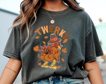 Comfort Colors® Twerky Turkey T-Shirt, Funny Thanksgiving Shirt, Dancing Turkey Shirt, Turkey Day Humor Shirt, Friendsgiving Graphic Shirt