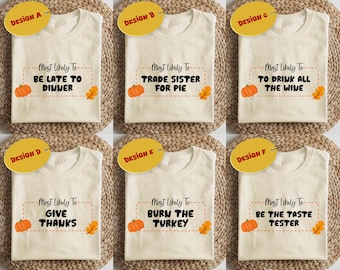 Most Likely To Matching Thanksgiving T-Shirts, Family Thanksgiving Shirts, Thanksgiving Party Shirts, Group T-Shirts For Thanksgiving