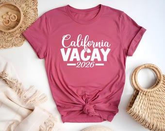 California Vacay 2026 Shirt, Custom Travel Graphic Shirt, Personalized California Vacation Shirt, Making Memories Road Trip Unisex Shirt