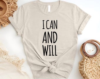 I Can And I Will Shirt, Inspirational Message Graphic Shirt, Motivational Saying Shirt, Navy Blue Minimalist Quote Shirt