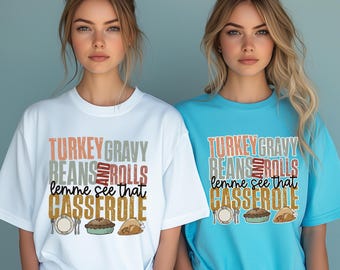 Comfort Colors® Turkey Gravy Beans And Rolls Let Me See That Casserole Shirt, Thanksgiving Shirt, Thanksgiving Dinner T-Shirt, Fall T-Shirt
