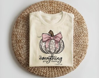 Thanksgiving Shirt, In Everything Give Thanks Shirt, Thankful Shirt, Christian Thanksgiving Shirt, Thanksgiving Grace Shirt, Religious Shirt