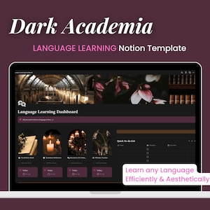 May include: A digital Notion template displayed on a laptop screen, titled Language Learning Dashboard. The interface features dark-themed sections for vocabulary, grammar, and tracking, with imagery of libraries, candles, and books.