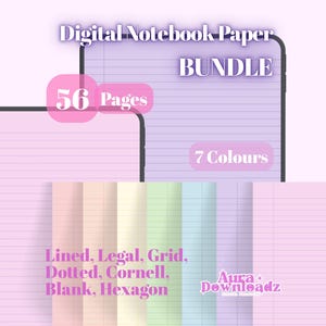 May include: A digital notebook paper bundle featuring 56 pages in 7 colors. The text reads Digital Notebook Paper BUNDLE, 56 Pages, 7 Colours, and Lined, Legal, Grid, Dotted, Cornell, Blank, Hexagon, with the brand name Aura Downloadz visible.
