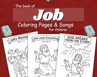 May include: A collection of children's coloring pages and songs based on the Book of Job. The pages feature black and white illustrations depicting scenes from the biblical story, including Job's blessings, losses, and God speaking from the storm. The title is displayed in large white letters.