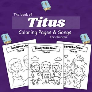 May include: A purple background with the text "The book of Titus Coloring Pages & Songs For Children." Three coloring pages are displayed, each with a title and Bible verse reference. The pages feature line drawings of children and related imagery.