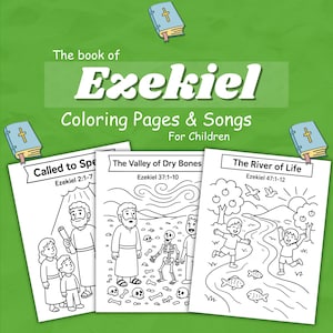 Puede incluir: Un conjunto de páginas para colorear y canciones para niños basadas en el libro de Ezequiel. Las páginas presentan dibujos lineales de escenas bíblicas, incluyendo "Llamado a hablar", "El valle de los huesos secos" y "El río de la vida". El fondo es verde.