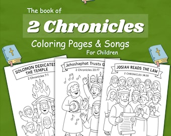 May include: An image featuring coloring pages and songs for children based on the book of 2 Chronicles. The pages include illustrations and text, with titles like "Solomon Dedicates the Temple" and "Josiah Reads the Law."