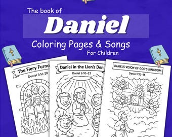 Może przedstawiać: Cyfrowa kolekcja zatytułowana The book of Daniel Coloring Pages & Songs For Children, zawierająca trzy czarno-białe ilustracje liniowe przedstawiające rozpalony piec, Daniela w jaskini lwów oraz wizję królestwa Bożego Daniela.