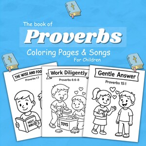 Könnte beinhalten: Ein Malbuch für Kinder mit dem Titel "The book of Proverbs" mit dem Text "Coloring Pages & Songs For Children". Das Buch enthält drei Seiten mit Illustrationen und Text: "The Wise and Fool", "Work Diligently" und "Gentle Answer".