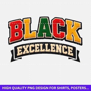 Könnte beinhalten: Ein Grafikdesign mit dem Text "BLACK EXCELLENCE" in einer Schriftart im College-Stil. Das Wort "BLACK" ist in Rot, Gelb und Grün gehalten, während "EXCELLENCE" in Creme auf einem schwarzen Banner steht. Geeignet für Shirts und Poster.