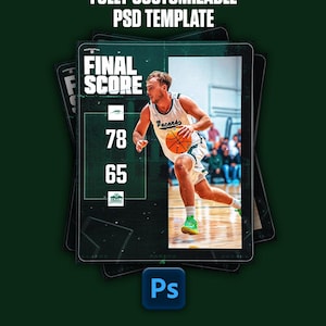 May include: A digital graphic design template for a basketball game score. The design features a basketball player in action, the words "FINAL SCORE", and the scores 78 and 65. The text "FULLY CUSTOMIZABLE PSD TEMPLATE" is at the top.