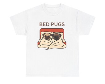Bed Pug T Shirt, Funny Pug Themed Graphic Tee, Unisex Heavy Cotton Tee