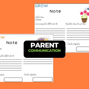 May include: White note cards with the words "GROW" and "GLOW" at the top. The cards have lines for writing and include the text "Child's Name", "Classroom", and "I am receiving this GROW note for." A black rectangle with the words "PARENT COMMUNICATION" is in the center.