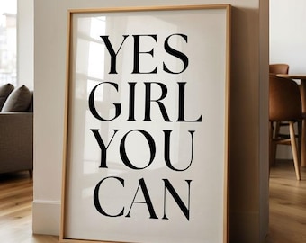 Yes Girl You Can Wall Art Print - Motivational Quote Printable, Positive Affirmation Wall Art, Gift for Girl, Dorm Decor, Digital Print