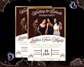 May include: Two invitations for a "Waiting to Exhale Pajama Party" with a gold border. The invitations feature a photo of four women and the text "Ladies Fun Night". The date is 25th January at 9:30 PM.