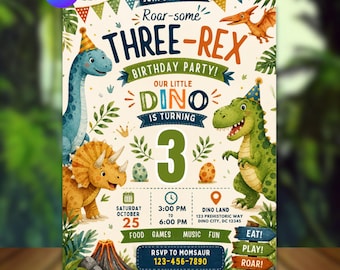 May include: A birthday party invitation featuring a large number 3, illustrations of dinosaurs in party hats, a volcano, and tropical leaves. Text includes Join us for a Roar-some Three-Rex Birthday Party, Our Little Dino is Turning 3, and event details.
