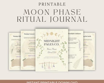 May include: A printable Moon Phase Ritual Journal with a beige background. The journal includes pages with text and illustrations, and the cover features the text "MIDNIGHT PAGES CO. Moon Phase Ritual Kit". The words "PRINTABLE" and "INSTANT PRINTABLE DOWNLOAD" are also visible.