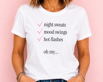 Night sweats t-shirt, mood swings t-shirt, hot flashes shirt, menopause shirt, midlife t-shirt, menopause gifts for woman, menopause humor