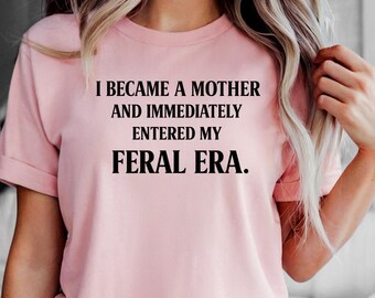 Funny Mom Tee I Became a Mother and... | Relatable Mom Life Shirt for Women