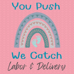 You Push We Catch -pdf, png digitaler download Labor & Lieferung Krankenschwester tech ob download