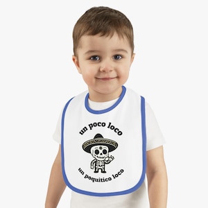 Cute Baby Bib with &#39;Un Poco Loco&#39; Design, Fun Baby Gift, Infant Feeding Bib, Baby Shower Gift, Unique Baby Item