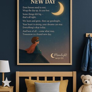 May include: A framed print with the text "TOMORROW IS A NEW DAY" and a poem about rest and dreams. The image features a child superhero silhouette, a crescent moon, and the "Moonlight Wards" logo. The print hangs above a bed.