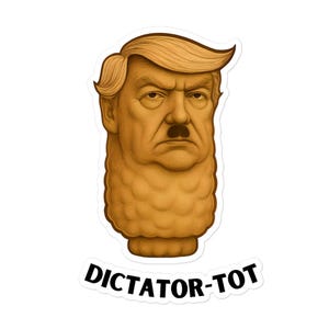 Pegatina divertida de Trump con el dictador &quot;Tot&quot;, humor anti-Trump, calcomanía de sátira política para portátil, regalo de broma con meme de Donald Trump