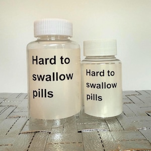 Hard to Swallow Pills bottle - Meme Pill container