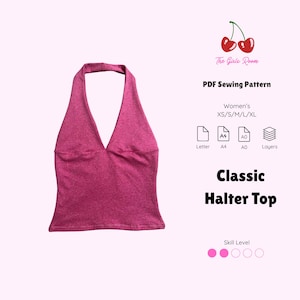 May include: A magenta halter top with a deep V-neckline. Text includes: The Girls Room, PDF Sewing Pattern, XS/S/M/L/XL, Letter, A4, A0, Layers, Classic Halter Top, and Skill Level with two pink circles indicating the difficulty level.